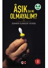 Aşık da mı Olmayalım?