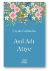 Asıl Adı Atiye