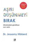 Aşırı Düşünmeyi Bırak