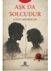 Aşk Da Solcudur