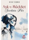Aşk I Müdet Sevdasi Pür