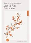 Aşk ile Anı Seyretmek
