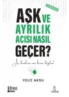 Aşk ve Ayrılık Acısı Nasıl Geçer?