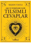 Aşk Ve İlişkilere Dair Tılsımlı Cevaplar