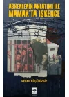 Askerlerin Anlatımı İle Mamakta İşkence