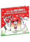 Asla Bir Unicorn’u Bir Ren Geyiğiyle Bir Araya Getirme!