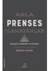 Asla Prenses Olamayanlar: Sanayici Babalar ve Kızları