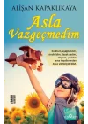 Asla Vazgeçmedim