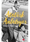 Atatürk Anlatıyor