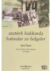 Atatürk Hakkında Hatıralar ve Belgeler