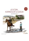 Atatürk, Karıncalar ve Çocuk