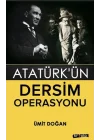 Atatürkün Dersim Operasyonu