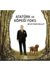 Atatürk ve Köpeği Foks