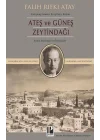 Ateş ve Güneş Zeytindağı (Karşılaştırmalı Eleştirel Basım)