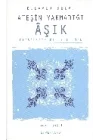 Ateşin Yakmadığı Aşık