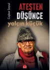 Ateşten Düşünce Yalçın Küçük