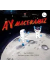 Ay Maceramız
