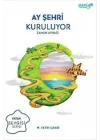 Ay Şehri Kuruluyor - Zaman Aynası