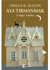 Aya Tırmanmak ve Diğer Öyküler