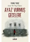 Ayaz Vurmuş Gecelere