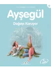 Ayşegül Serisi 16 - Doğayı Koruyor