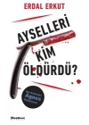 Ayselleri Kim Öldürdü