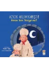 Azıcık Aklım Karıştı - Annem Beni Seviyor Mu