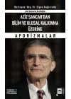 Aziz Sancardan Bilim ve Ulusal Kalkınma Üzerine Aforizmalar