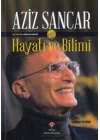 Aziz Sancar Hayatı ve Bilimi (Ciltli)