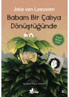 Babam Bir Çalıya Dönüştüğünde
