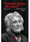 Babam Hasan Âli Yücel” – “Gülümser Yücel Kitabı”