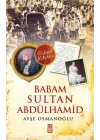 Babam Sultan Abdülhamid
