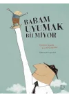 Babam Uyumak Bilmiyor