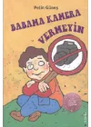 Babama Kamera Vermeyin