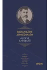Babanzade Ahmed Naim Ailesi ve İlmi Kişiliği (Ciltli)