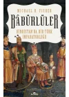 Babürlüler - Hindistanda Bir Türk İmparatorluğu