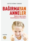 Bağırmayan Anneler