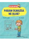 Bal Gibi Felsefe - Param Olmazsa Ne Olur