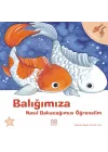 Balığımıza Nasıl Bakacağımızı Öğrenelim