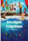 Balıklar Tiyatroda