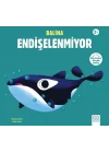 Balina Endişelenmiyor