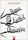 Bana Engel Olmayın