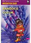 Bandocu Çocuk Ben Çocukken 2