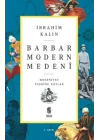 Barbar Modern Medeni - Medaniyet Üzerine Notlar