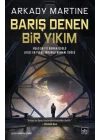 Barış Denen Bir Yıkım
