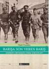 Barışa Son Veren Barış Moden Ortadoğu Nasıl Yaratıldı?