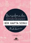 Barselonada Müthiş Eğlenceli Bir Hafta Sonu Geçirme Rehberi
