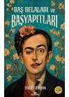 Baş Belaları ve Başyapıtları