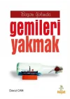 Başarı Yolunda Gemileri Yakmak