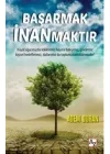 Başarmak İnanmaktır